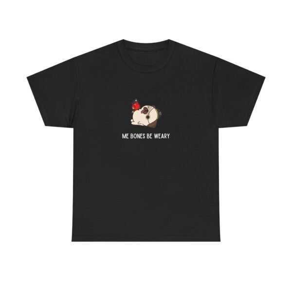 Me Bones Be Weary' Pirate Pug Tee Unisex