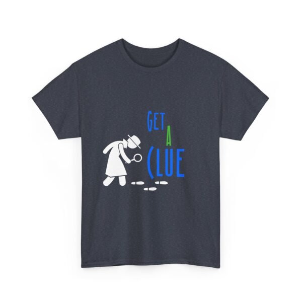 Get a Clue Funny Mystery Dating T Shirt Unisex - Image 3