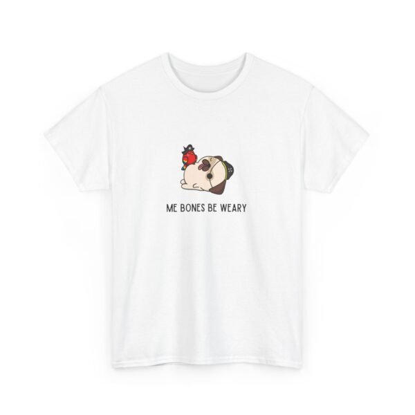 Me Bones Be Weary' Pirate Pug Tee Unisex - Image 7